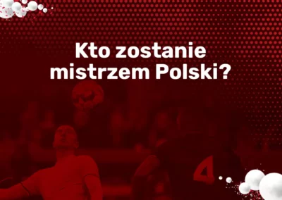 Kto zostanie mistrzem Polski?